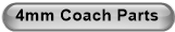4mm Coach Parts